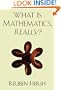 What Is Mathematics, Really?