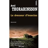 Le dresseur d'insectespar Arni Thorarinsson