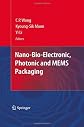 Nano and bio electronics packaging