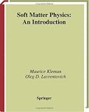 Soft Matter Physics: An Introduction by Springer