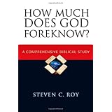 how much does god foreknow a comprehensive biblical study