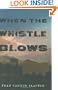 When the Whistle Blows