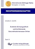 Produkt-Bild: &Auml;rztliche Schweigepflicht und kollidierende Gesundheitsinteressen Dritter