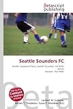 Seattle Sounders FC: Seattle, Expansion Team, Seattle Sounders, Joe Roth, Adrian Hanauer, Paul Allen
