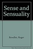 Sense and sensuality : a novel