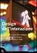 Books : Design dell'interazione. Creare applicazioni intelligenti e dispositivi ingegnosi con l'interaction design