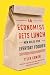 Image of An Economist Gets Lunch: New Rules for Everyday Foodies