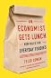 An Economist Gets Lunch: New Rules for Everyday Foodies