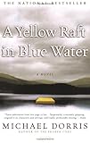 A Yellow Raft in Blue Water: A Novel