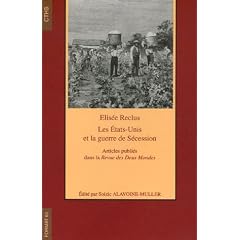 Les Etats-Unis et la guerre de S�cession : Articles publi�s dans la Revue des Deux Mondes