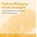 Chakren-Reinigung mit den Erzengeln: Gef�hrte Meditation zur Kl�rung deines Energiesystems