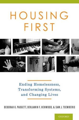 housing first ending homelessness transforming systems and changing lives