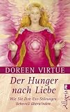 Produkt-Bild: Der Hunger nach Liebe: Wie Sie Ihre Ess-St&ouml;rungen liebevoll &uuml;berwinden