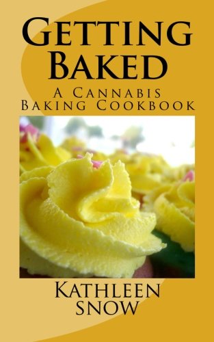 getting baked a cannabis cookbook