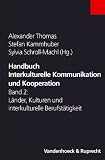 Handbuch Interkulturelle Kommunikation und Kooperation: Handbuch Interkulturelle Kommunikation und Kooperation 2 - L&auml;nder, Kulturen und interkulturelle Berufst&auml;tigkeit: Bd 2 - Alexander Thomas, Stefan Kammhuber, Sylvia. Schroll-Machl