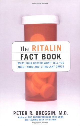 The Ritalin Fact Book: What Your Doctor Won't Tell You About Adhd And Stimulant Drugs Book Image
