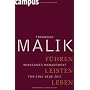 F�hren, Leisten, Leben: Wirksames Management f�r e&hellip von Fredmund Malik