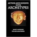 Acting and Singing With Archetypes (Package)