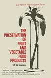 The preservation of fruit and vegetable food products