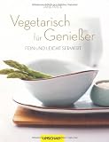  : Vegetarisch für Genießer: Fein und leicht serviert