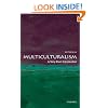 Multiculturalism: A Very Short Introduction (Very Short Introductions)