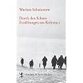 Durch den Schnee: Erz�hlungen aus Kolyma 1