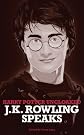 Harry Potter Uncloaked: J. K. Rowling Speaks