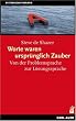 Worte waren urspr�nglich Zauber: Von der Problemsprache zur L�sungssprache