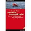 Worte waren urspr�nglich Zauber: Von der Problemsprache zur L�sungssprache
