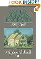 Anglo-Norman England, 1066-1166 (History of Medieval Britain)