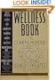 The Wellness Book: The Comprehensive Guide to Maintaining Health and Treating Stress-Related Illness