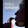 Perfect Romance: 52 Brilliant Little Ideas for Finding and Keeping a Lover