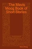 The Mavis Moog Book of Short Stories

Amazon.Com Rank: # 4,023,087

Click here to learn more or buy it now!