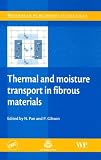 Thermal and moisture transport in fibrous materials (Woodhead Publishing in Textiles)