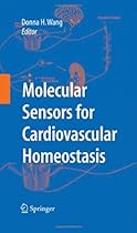 Molecular Sensors for Cardiovascular Homeostasis Molecular Sensors for Cardiovascular Homeostasis