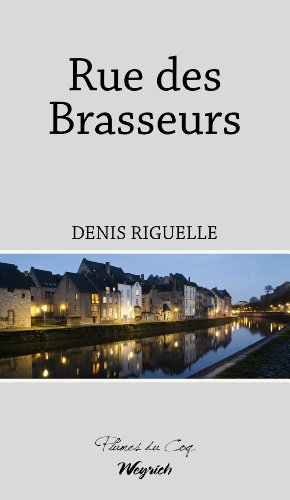 Rue des Brasseurs: Roman (PLUMES DU COQ) (French Edition)