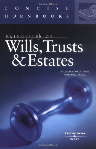 Principles of Wills, Trusts and Estates: Concise Hornbook (Concise Hornbooks)