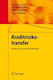 Kreditrisikotransfer: Moderne Instrumente und Methoden