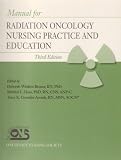 Manual for Radiation Oncology Nursing Practice and Education