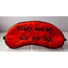 Schlafmaske, Text: "Wake me up just for sex", Augenmaske