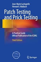 Patch Testing and Prick Testing: A Practical Guide Official Publication of the Icdrg