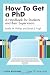 How to get a PhD: a handbook for students and their supervisors How to get a PhD: a handbook for students and their supervisors