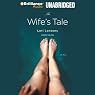 The Wife's Tale: A Novel