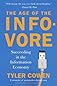 The Age of the Infovore: Succeeding in the Information Economy