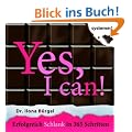 Yes, I can!: Erfolgreich schlank in 365 Schritten