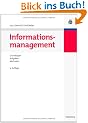 Informationsmanagement: Grundlagen, Aufgaben, Methoden
