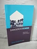 Dangerous care : working to protect children