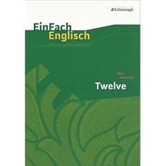 EinFach Englisch Unterrichtsmodelle. Unterrichtsmodelle f�r die Schulpraxis: EinFach Englisch Unterrichtsmodelle. Twelve