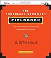 The Performance Consultant's Fieldbook: Tools and Techniques for Improving Organizations and People (Essential Knowledge Resource)