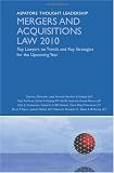 Mergers and Acquisitions Law 2010: Top Lawyers on Trends and Key Strategies for the Upcoming Year (Aspatore Thought Leadership) (Inside the Minds)